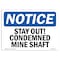 Signmission Safety Sign, OSHA Notice, 5" Height, 7" Width, Stay Out! Condemned Mine Shaft Sign, Landscape OS-NS-D-57-L-18439 - alternate 1
